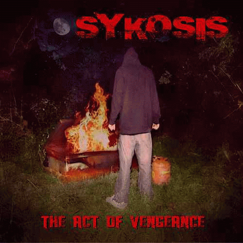 Sykosis : The Act of Vengeance